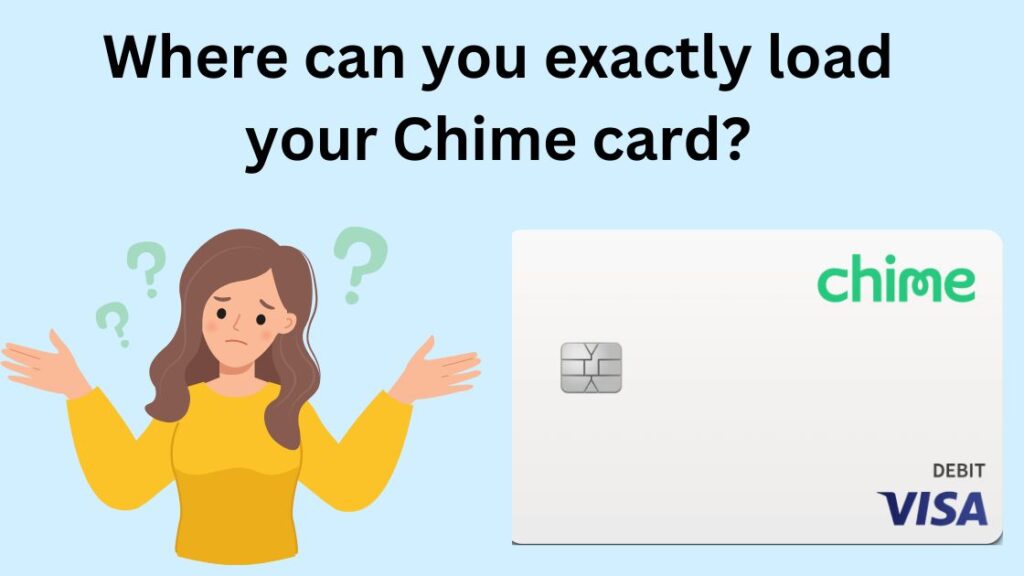 do-you-know-where-to-load-money-on-chime-card